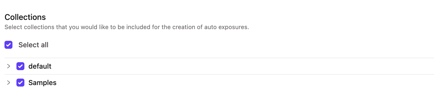 Select the collections you want to include for the downstream exposures. Select the collections you want to include for the downstream exposures.